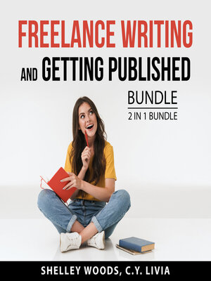 cover image of Freelance Writing and Getting Published Bundle, 2 in 1 Bundle